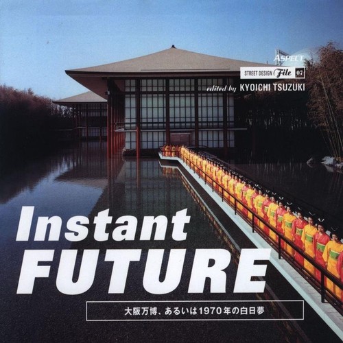 Instant future osaka - future:, expo